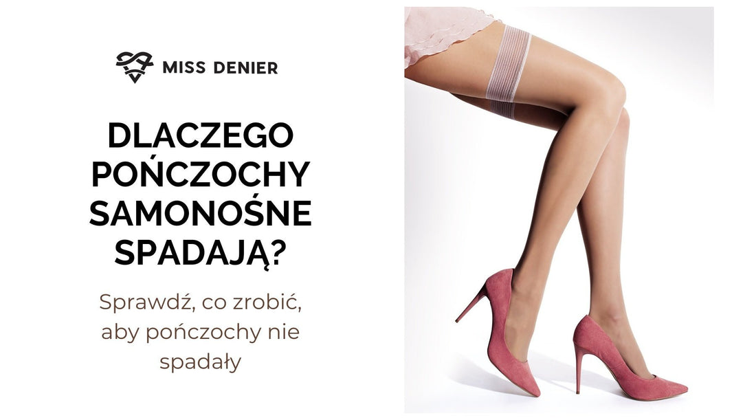 zdjęcie do artykułu dlaczego pończochy samonośne spadają