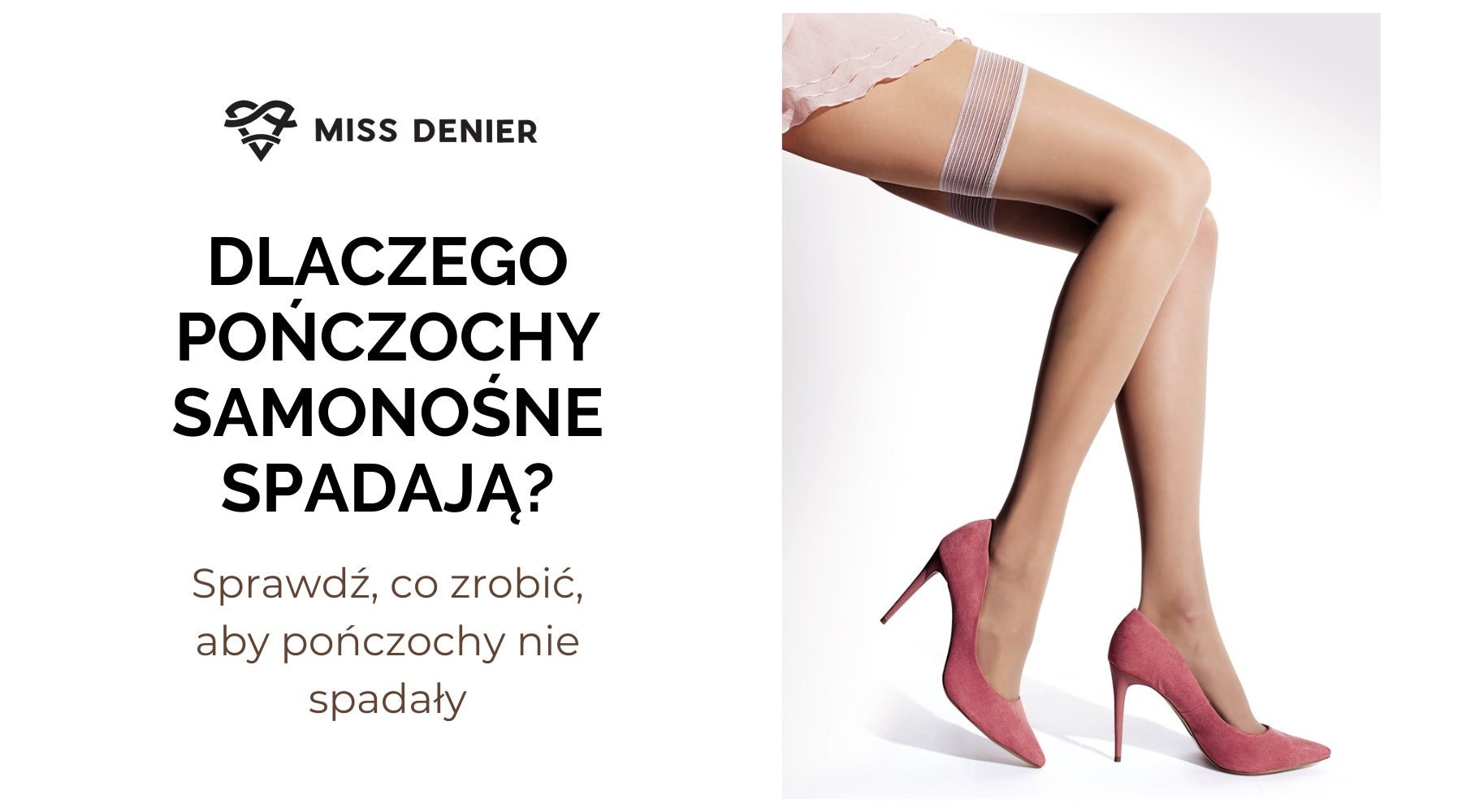zdjęcie do artykułu dlaczego pończochy samonośne spadają